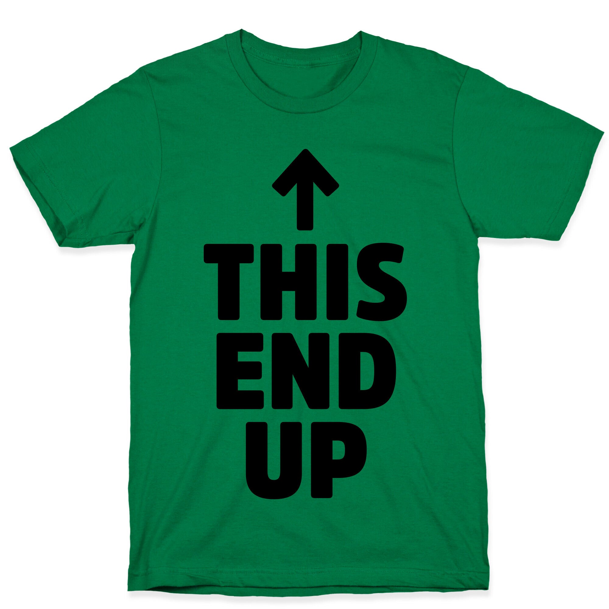 This End Up T-Shirt